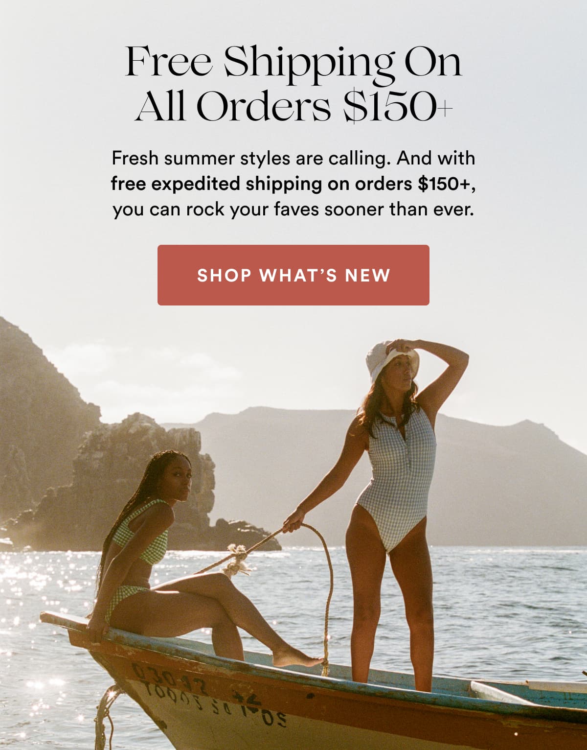Free Shipping On All Orders $150+ | Fresh summer styles are calling. And with free expedited shipping on orders $150+, you can rock your faves sooner than ever. | SHOP WHAT’S NEW
