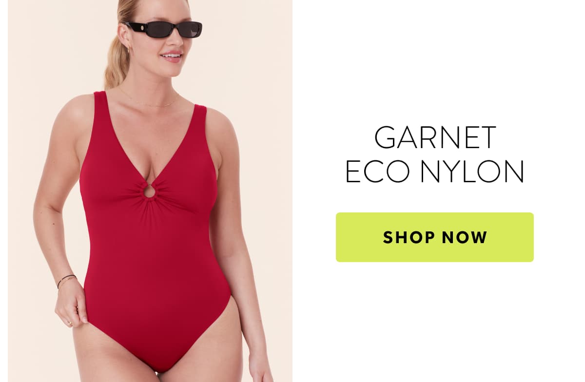 GARNET ECO NYLON | SHOP NOW