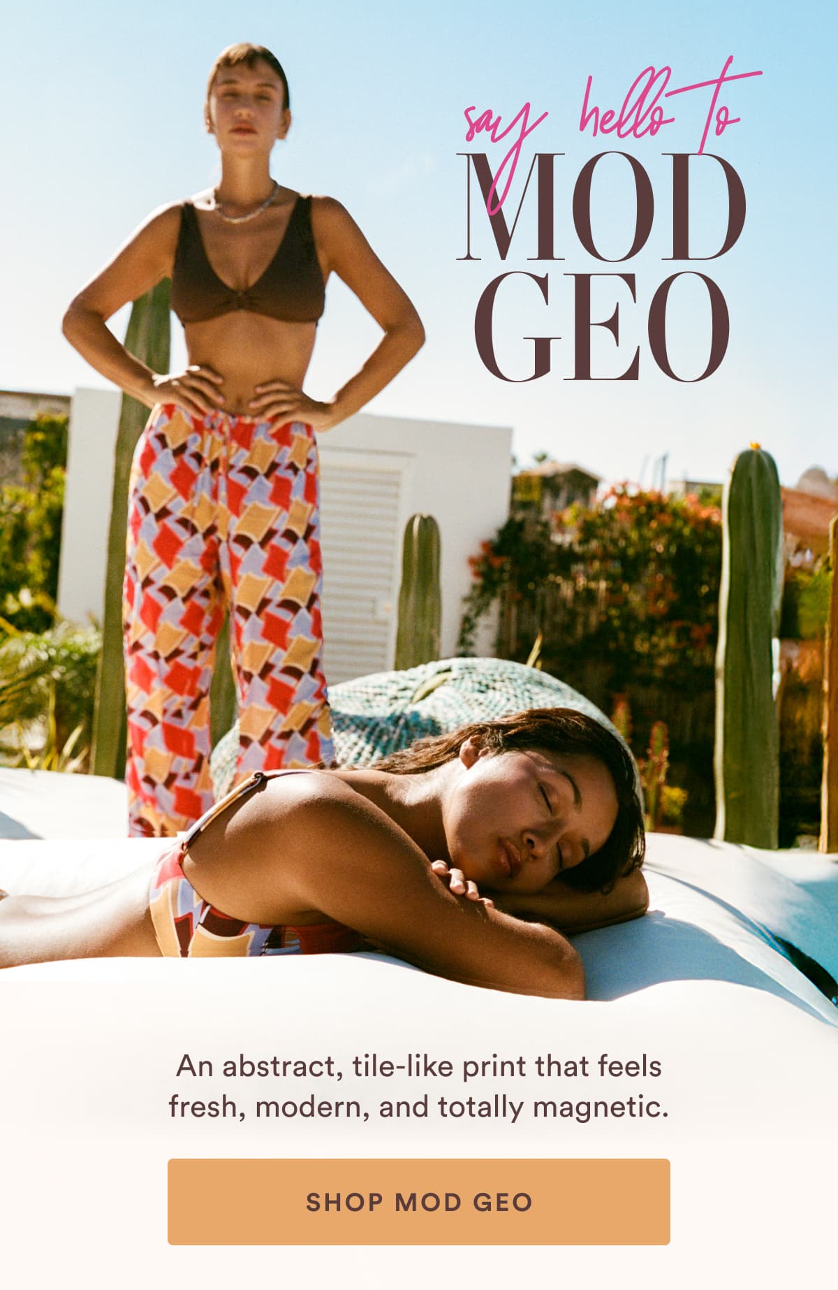 say hello to MOD GEO | An abstract, tile-like print that feels fresh, modern, and totally magnetic. | SHOP MOD GEO