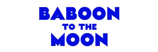 BABOON TO THE MOON | An Adventure Brand