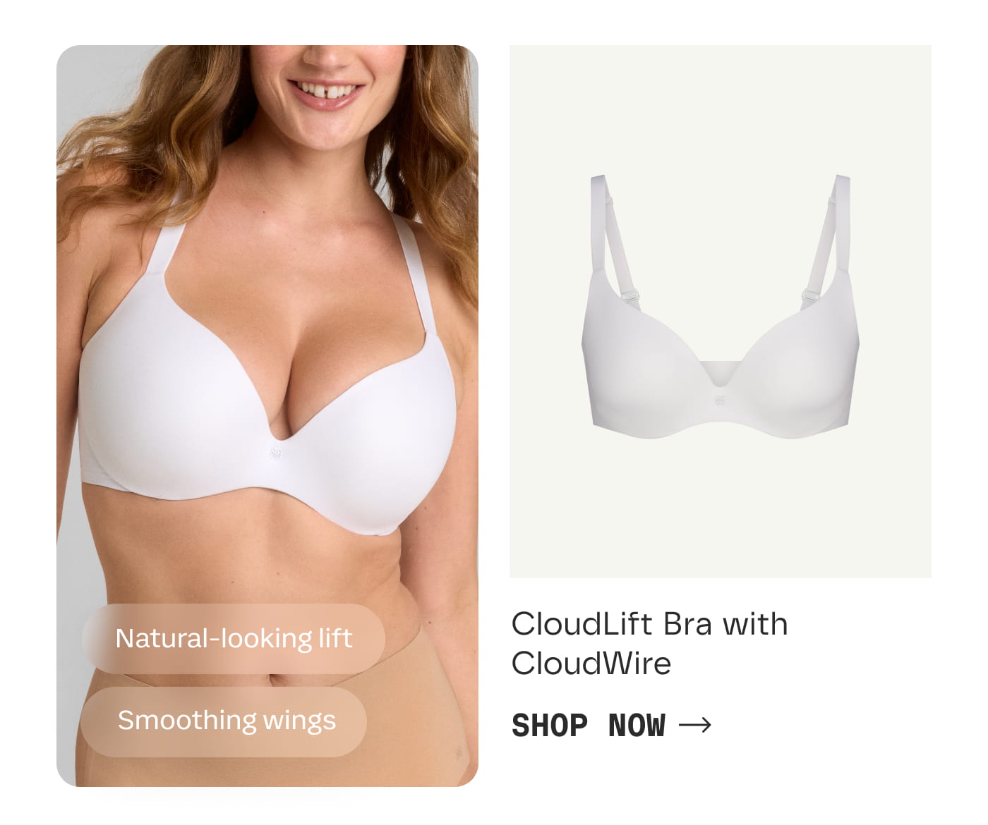Natural-looking lift | Smoothing wings | CloudLift Bra with CloudWire | SHOP NOW