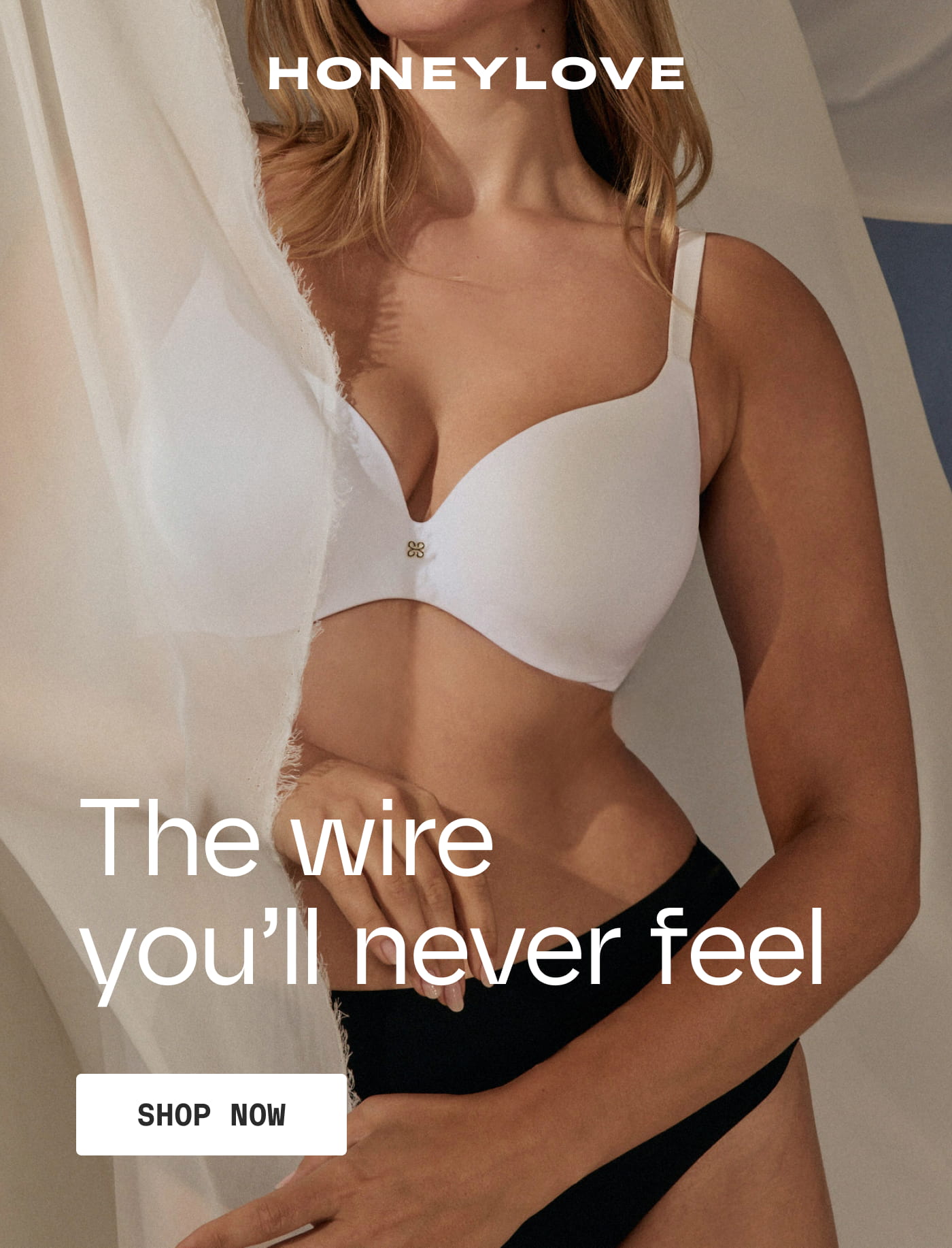 Honeylove campaign hero: The wire you'll never feel