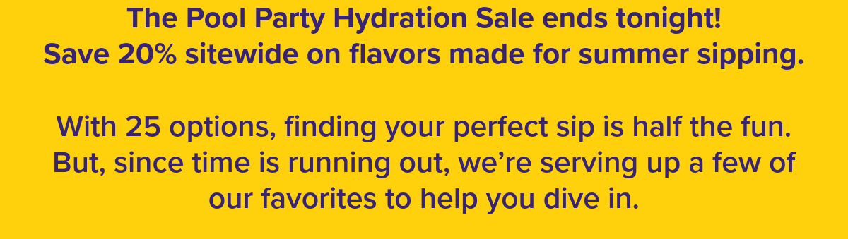 pool party hydration sale ends tonight
