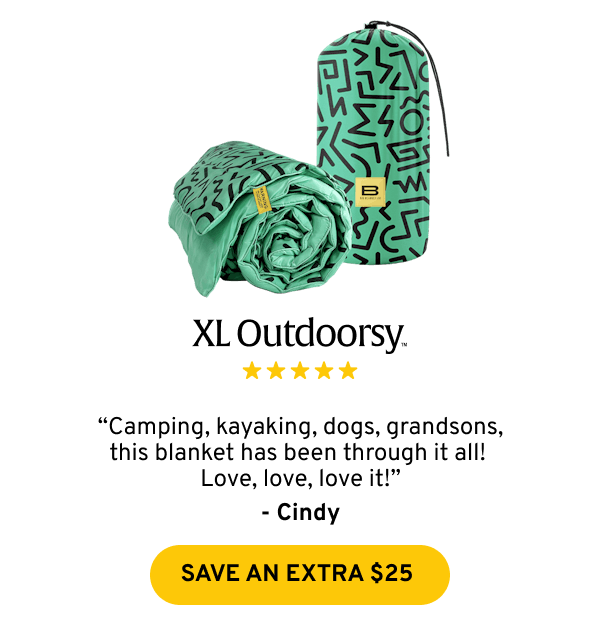 XL Outdoorsy: “Camping, kayaking, dogs, grandsons, this blanket has been through it all!  Love, love, love it!” - Cindy