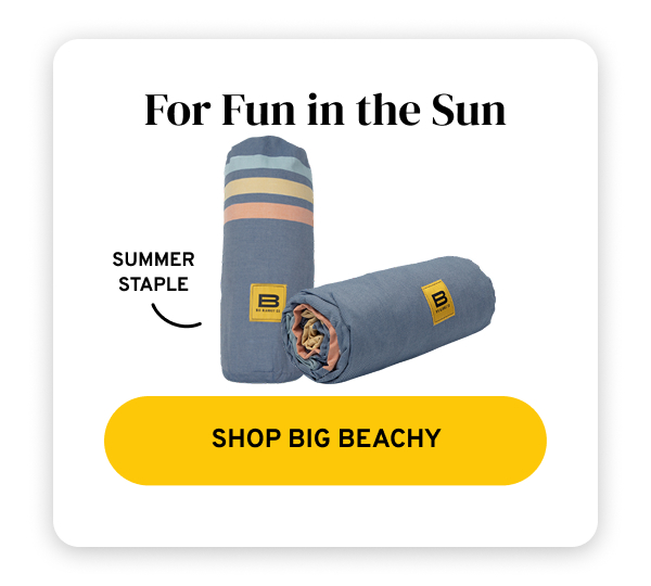 SHOP BIG BEACHY