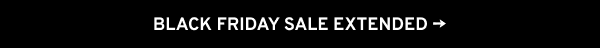 Black Friday Sale Extended →