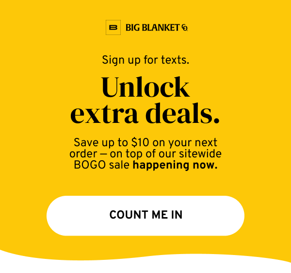 Sign up for texts. Unlock extra deals.