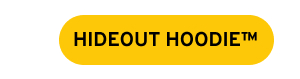 HIDEOUT HOODIE