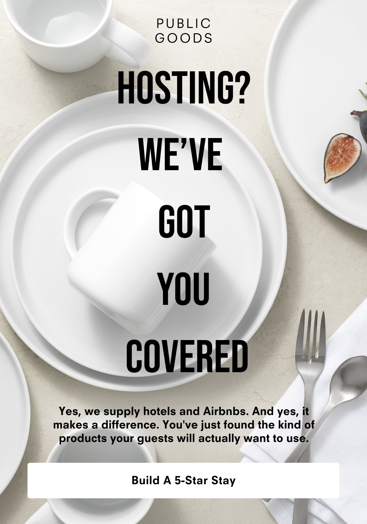 Hosting? We've Got You Covered. Build a 5-Star Stay.