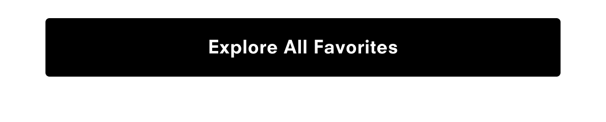 Explore All Favorites
