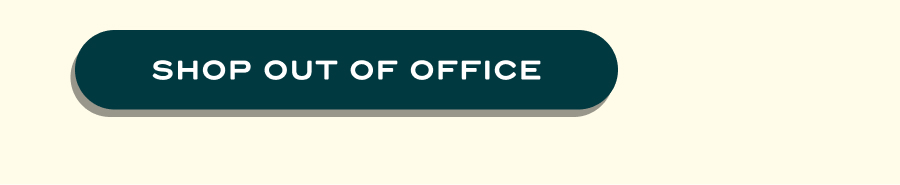 Shop Out of Office