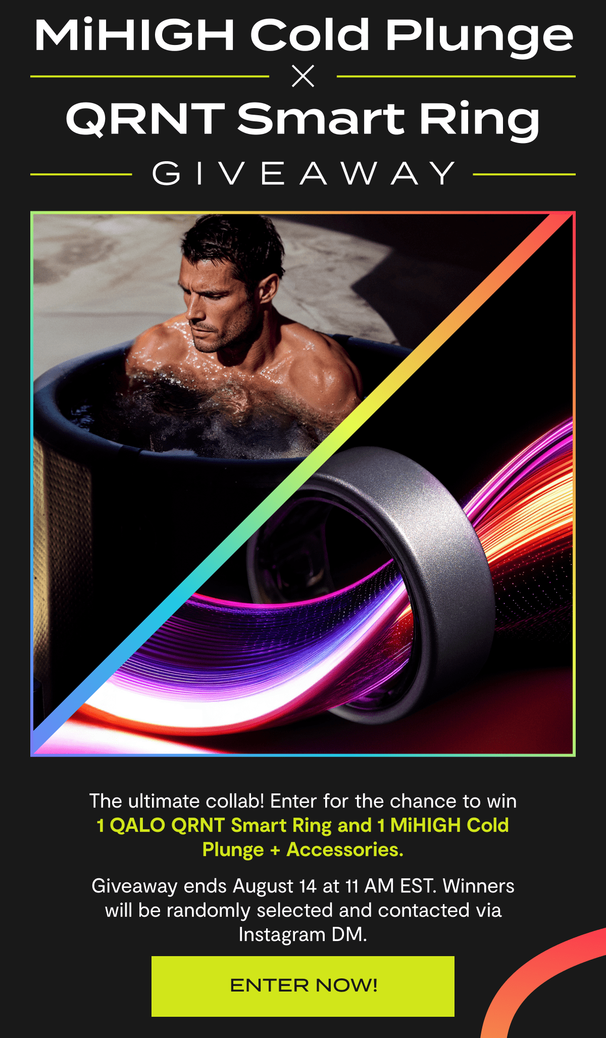 MiHigh Cold Plunge | QRNT Smart Ring | GIVEAWAY | The ultimate collab! Enter for the chance to win 1 QALO QRNT Smart Ring and 1 MiHigh Cold Plunge + Accessories. | Giveaway ends August 14 at 11 AM EST. Winners will be randomly selected and contacted via Instagram DM. | Enter Now