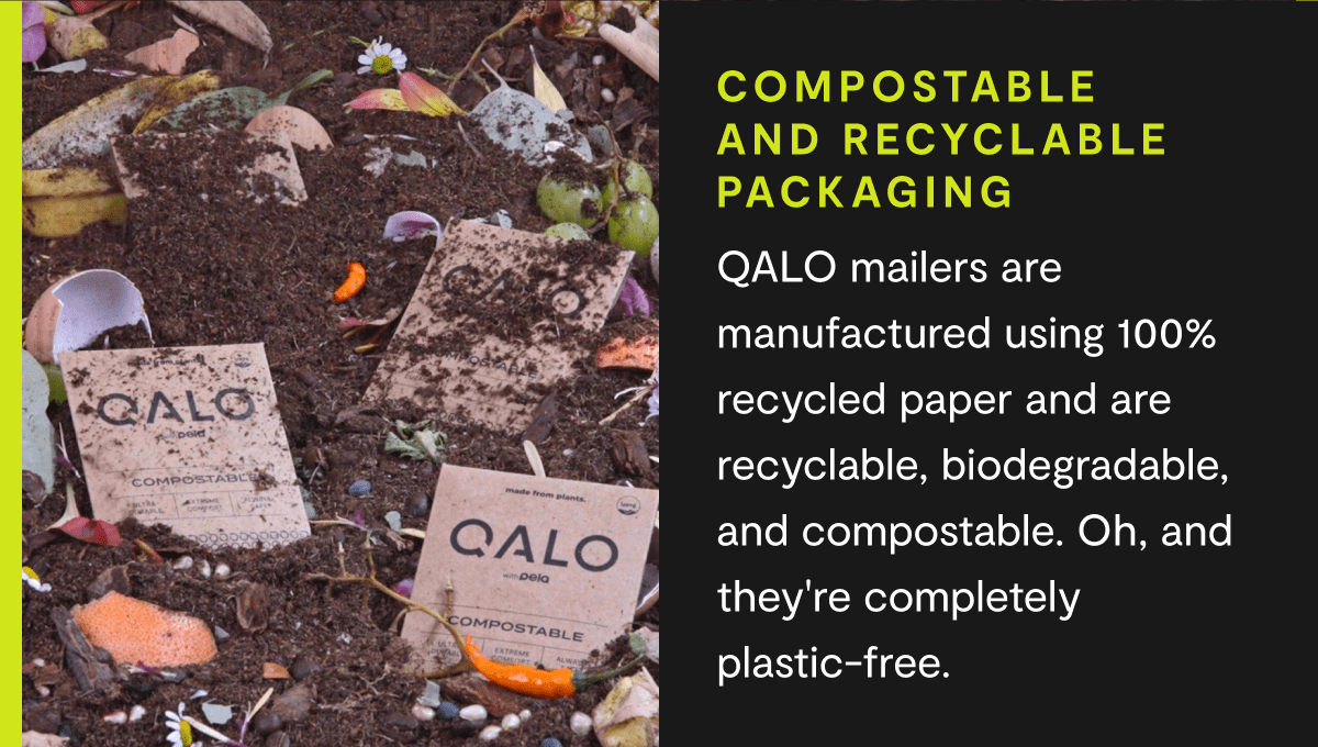 Compostable and recyclable packaging | QALO mailers are manufactured using 100% recycled paper and are recyclable, biodegradable, and compostable. Oh, and they're completely plastic-free.