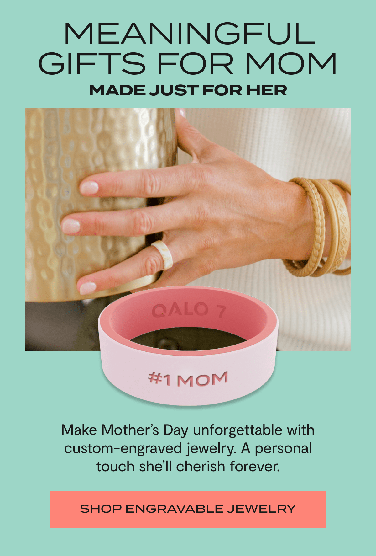 Meaningful gifts for mom | Made just for her | Make Mother’s Day unforgettable with custom-engraved jewelry. A personal touch she’ll cherish forever. | Shop engravable jewelry