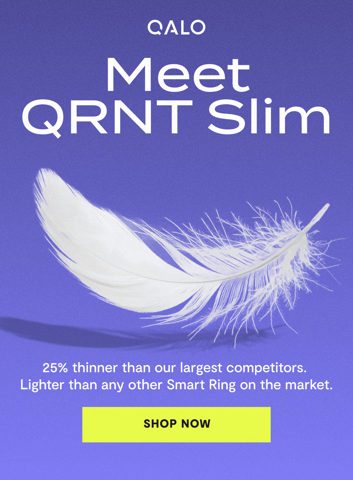 Qalo | Meet QRNT Slim | 25% thinner than our largest competitors. Lighter than any other Smart Ring on. the market. | Shop Now