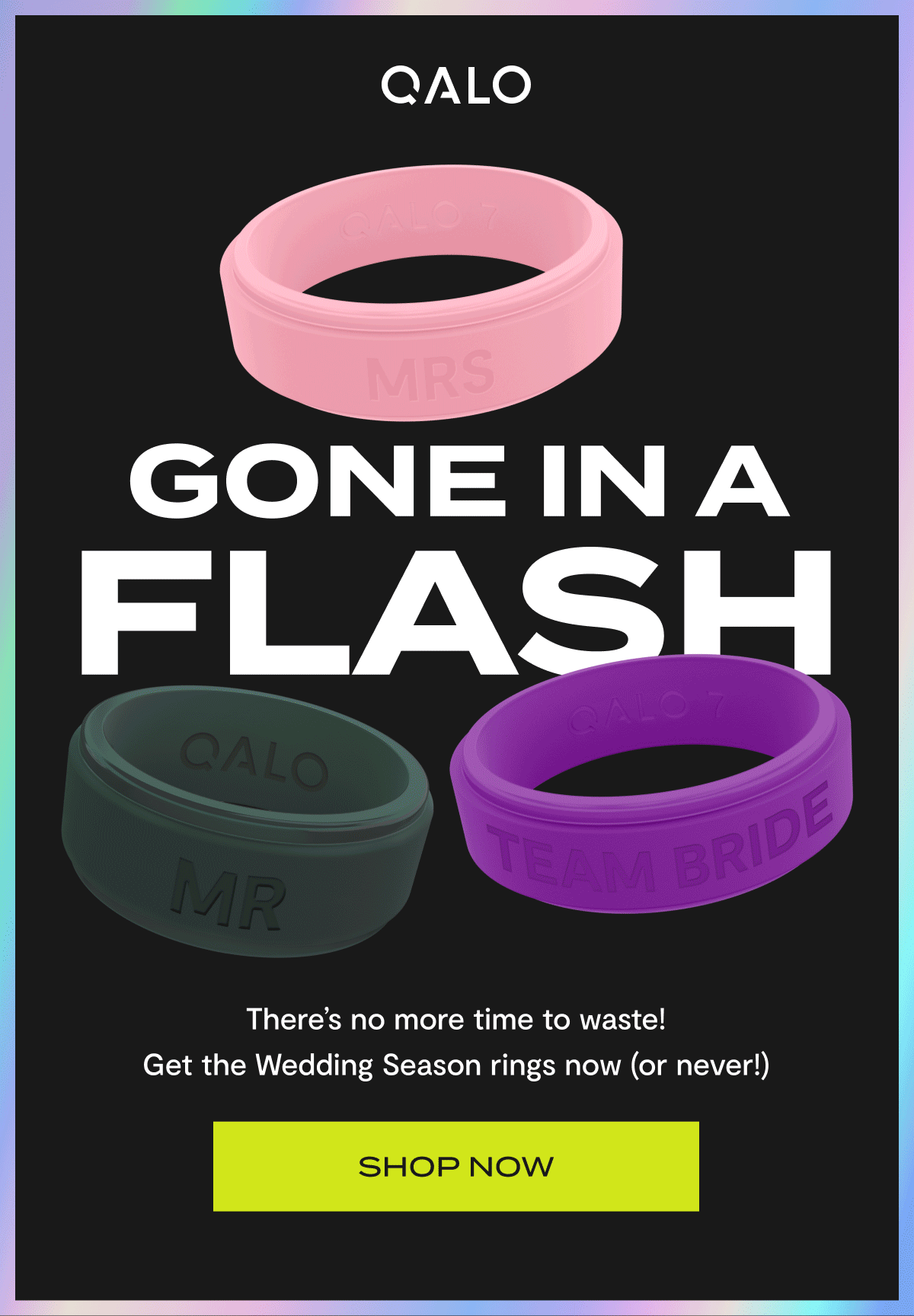 Qalo | Gone in a flash | There's no more time to waste! Get the Wedding Season rings now (or never!) | Shop now
