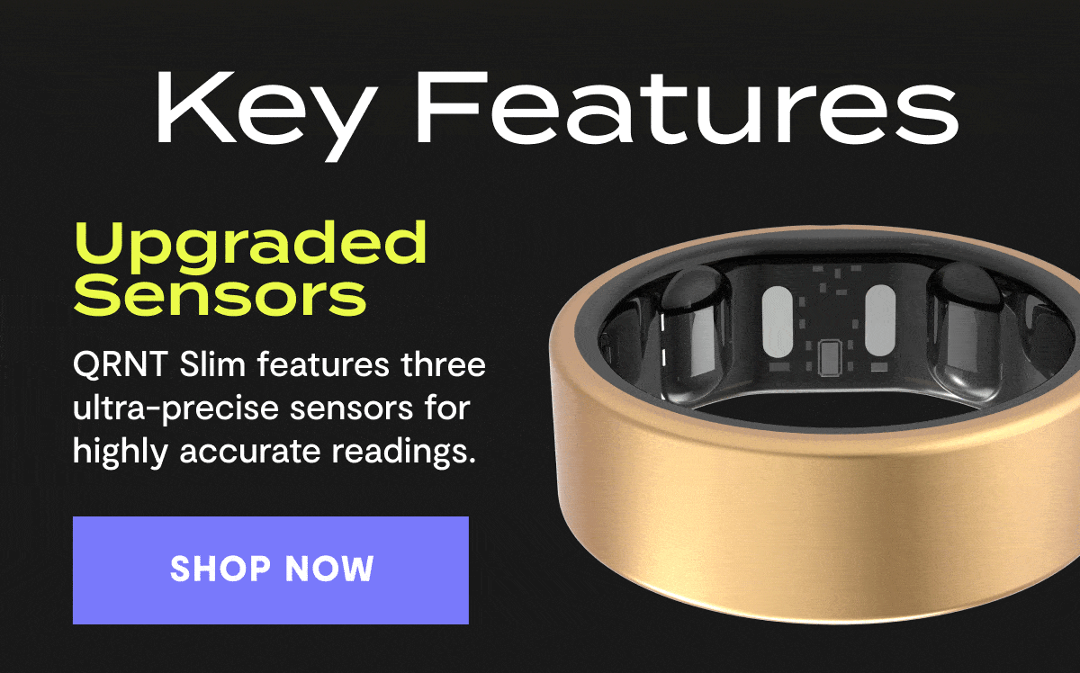 Key Features! | Upgraded Sensors | QRNT Slim features three ultra-precise sensors for highly accurate readings. | Shop Now