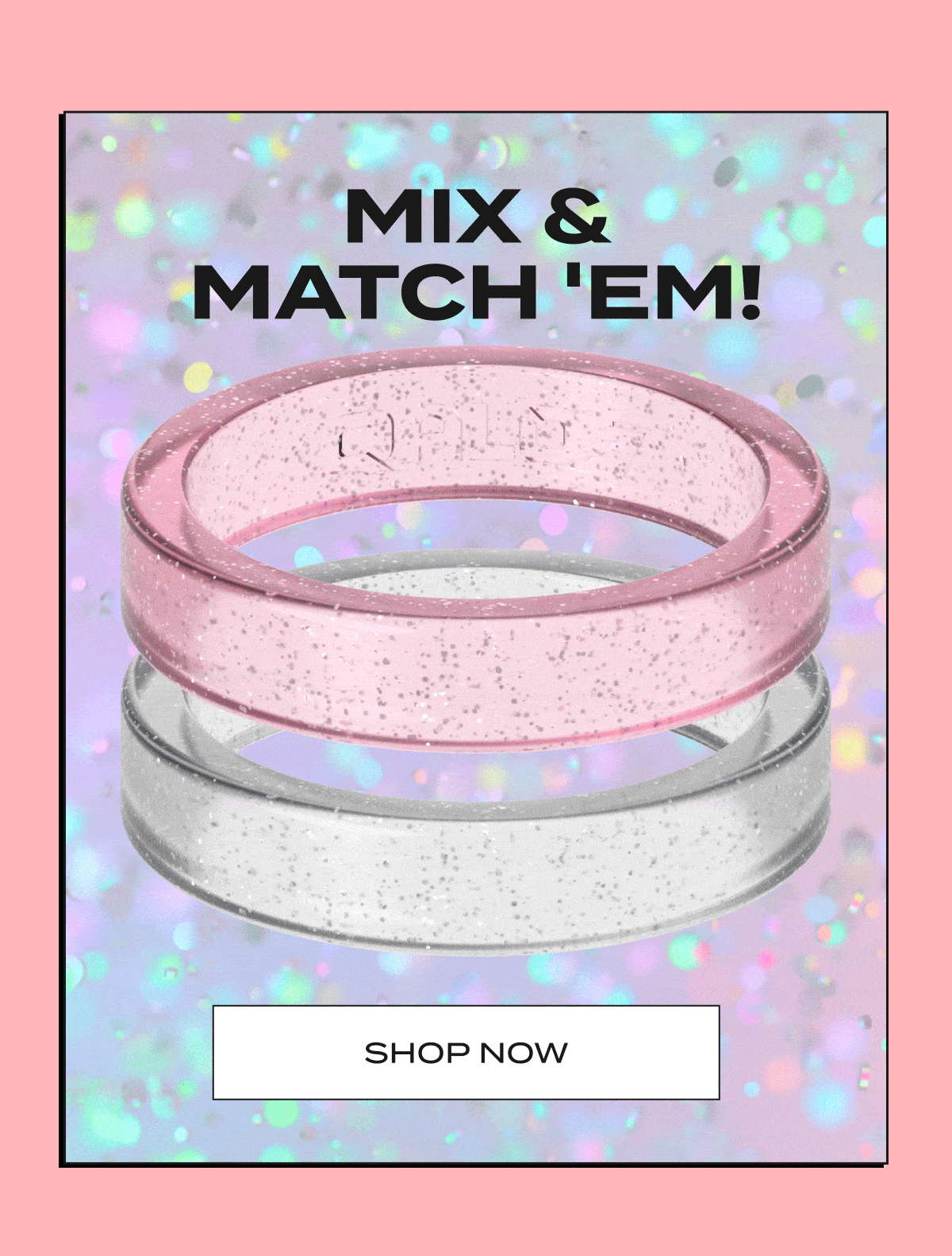 Mix & Match 'em! | Shop Now