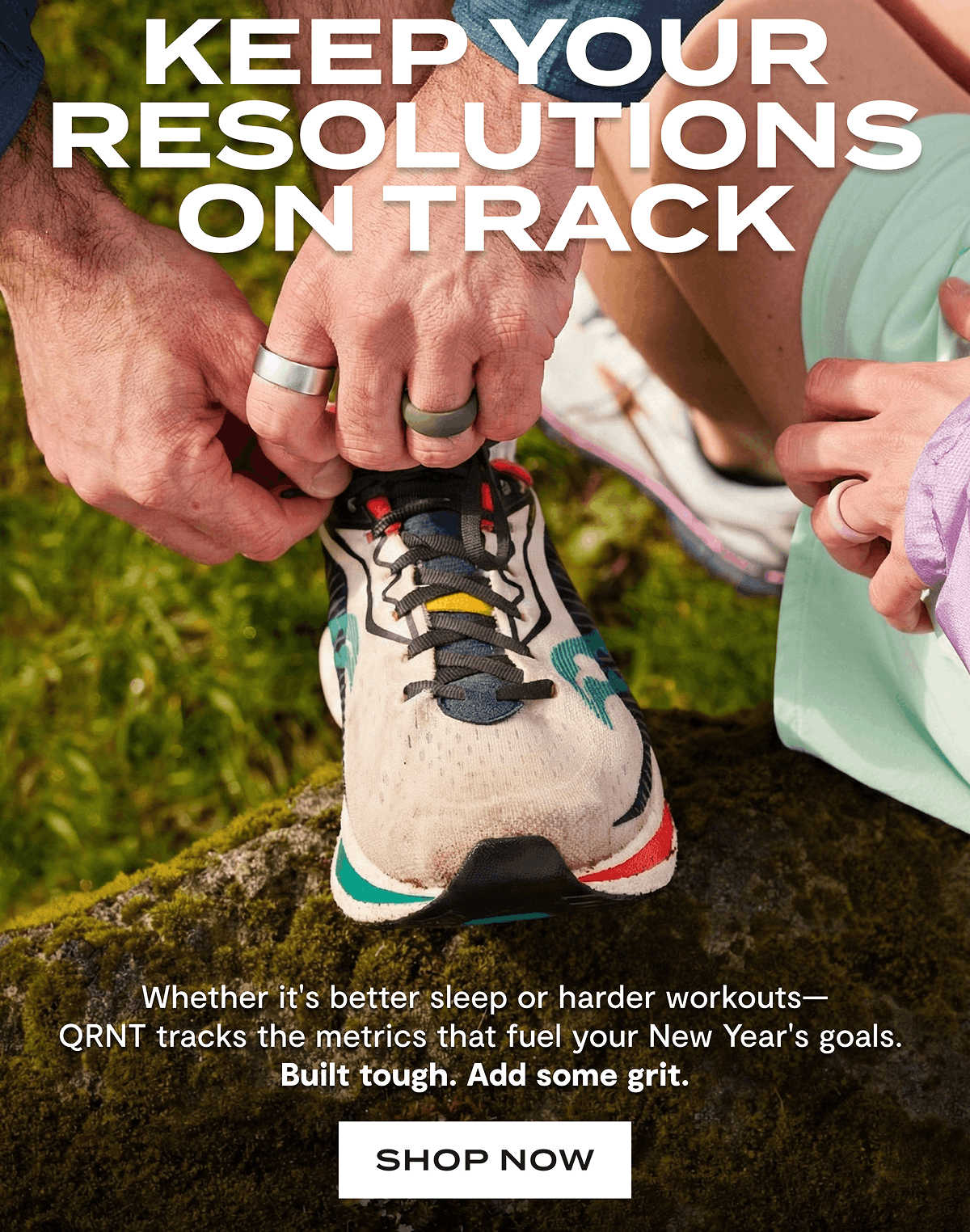 Keep your resolutions on track | Whether it's better sleep or harder workouts- QRNT tracks the metrics that fuel your New Year's goals. Built tough. Add some grit. | Shop now