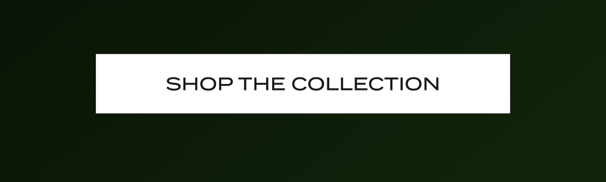 Shop The Collection