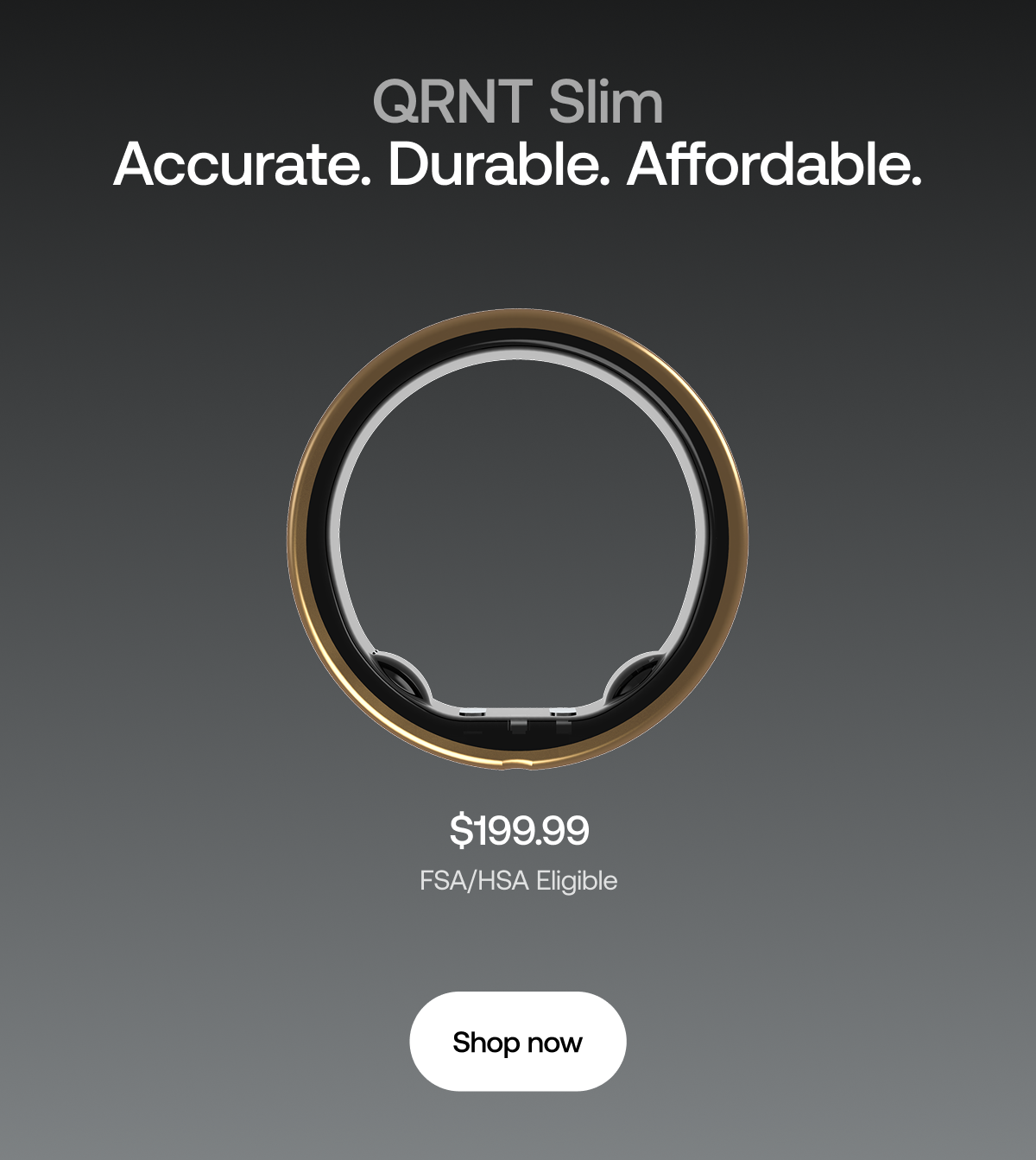 QRNT Slim: Accurate. Durable. Affordable.