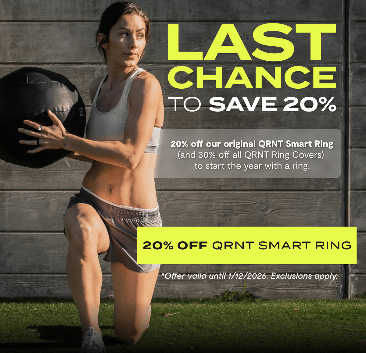 Last chance to save 20% | 20% off our original QRNT Smart Ring (and 30% off all QRNT Ring covers) to start the year with a ring. | 20% off QRNT Smart Ring | *Offer valid until 1/12/2026. Exclusions apply.