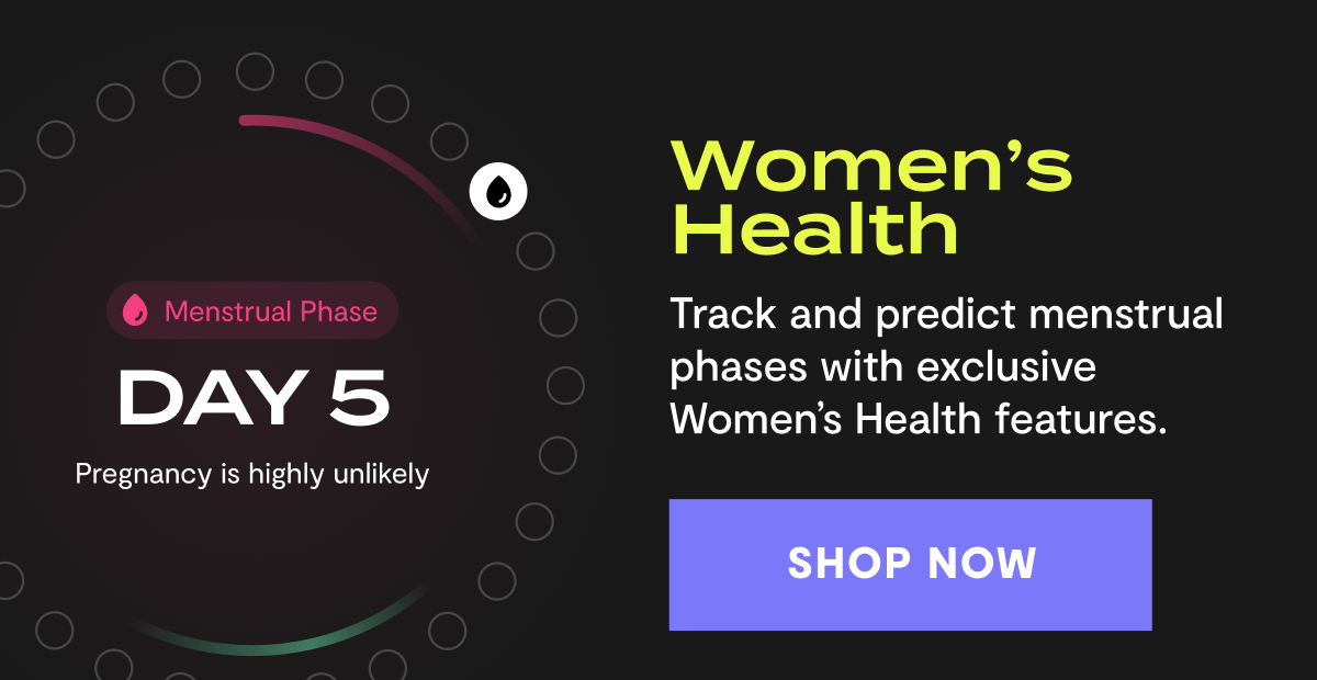 Women's Health | Track and predict menstrual phases with exclusive Women's Health features. | Shop Now
