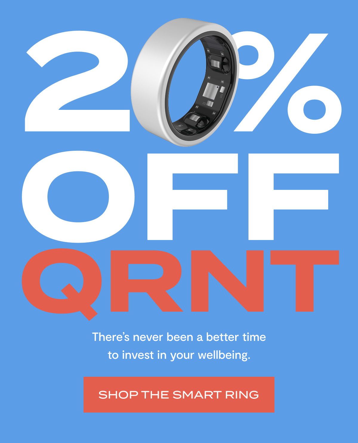 20% OFF qrnt | There’s never been a better time to invest in your wellbeing. | Shop the smart ring