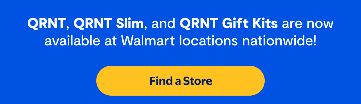 QRNT, QRNT Slim, and QRNT Gift Kits are now available at Walmart locations nationwide! | Find a store