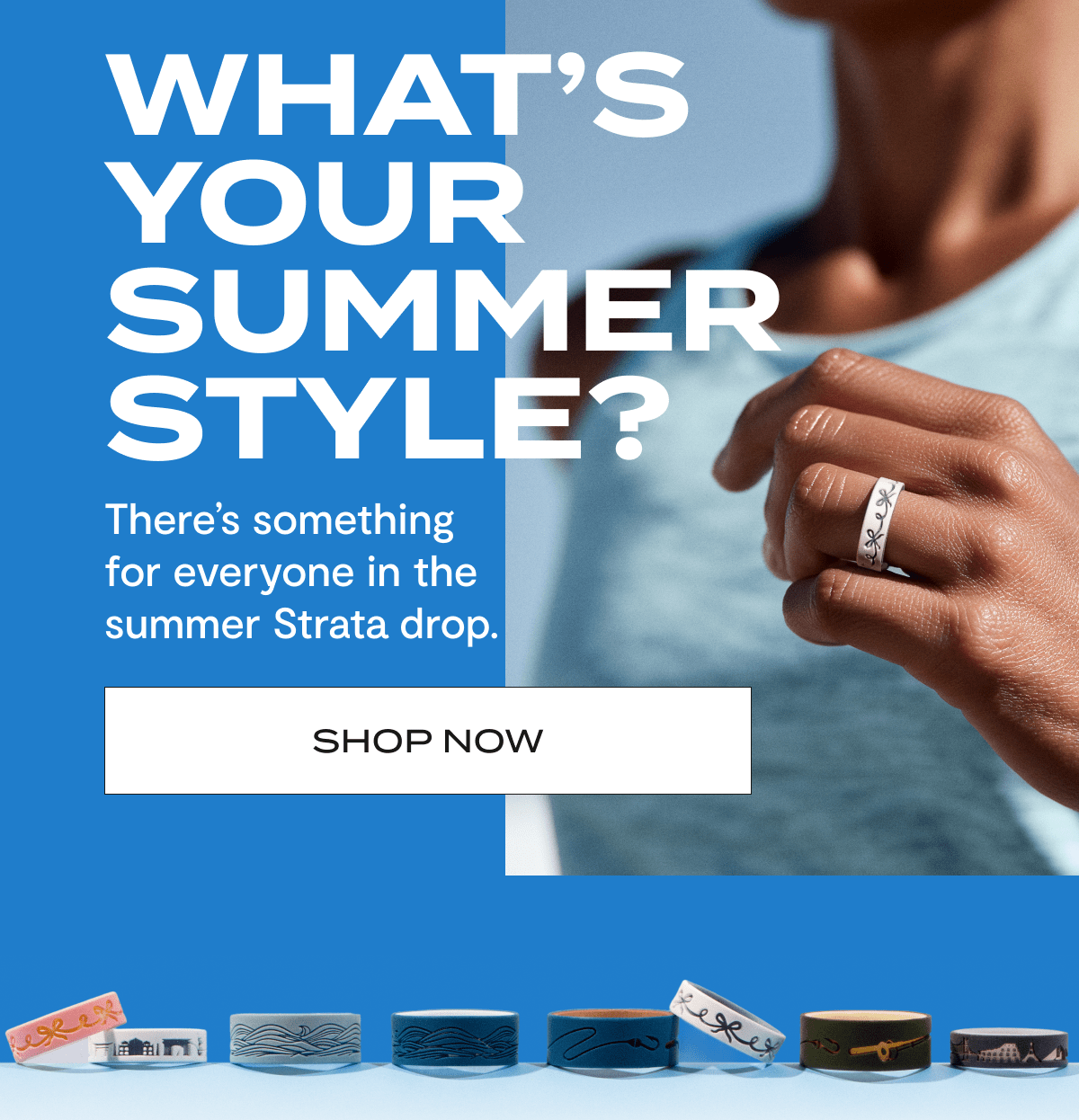 What's Your Summer Style? | There's something for everyone in the summer Strata drop. | Shop Now