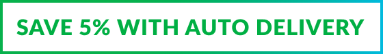 SAVE 5% MORE WITH AUTO DELIVERY