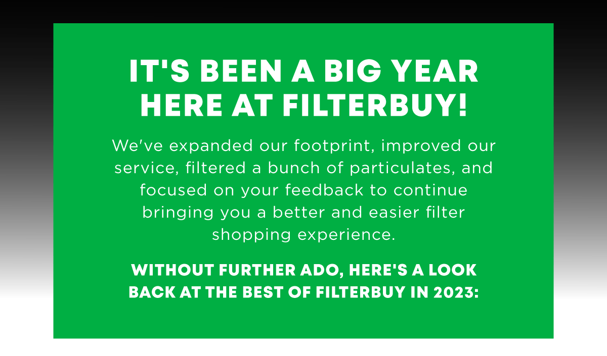 It's been a big year at filterbuy