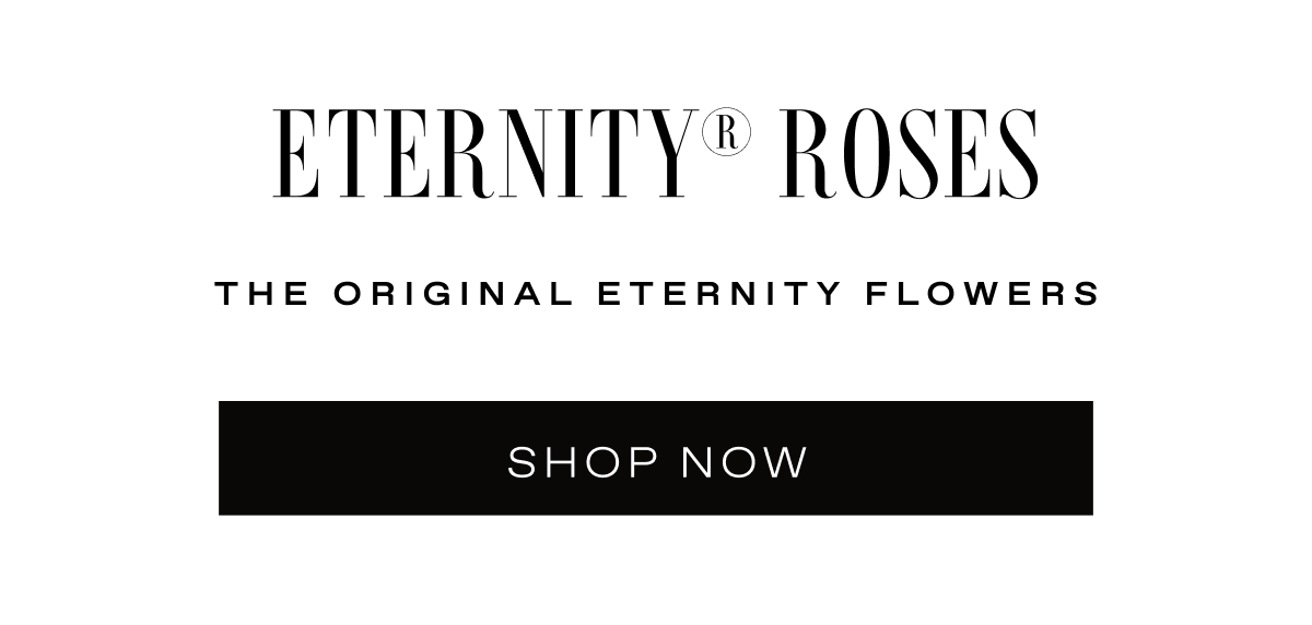 ETERNITY ROSES