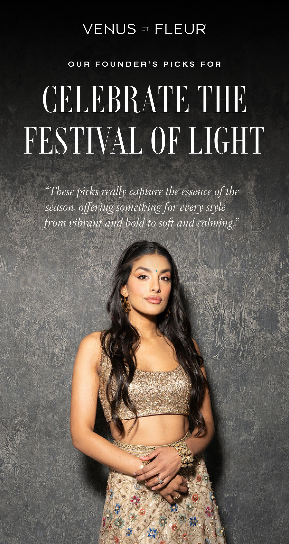 OUR FOUNDER'S PICKS FOR DIWALI