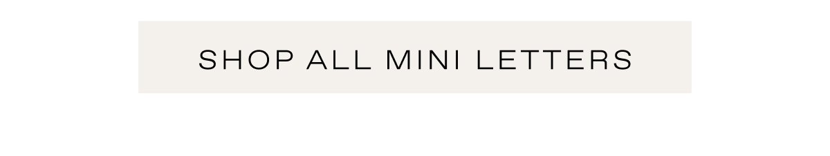 SHOP ALL MINI LETTERS