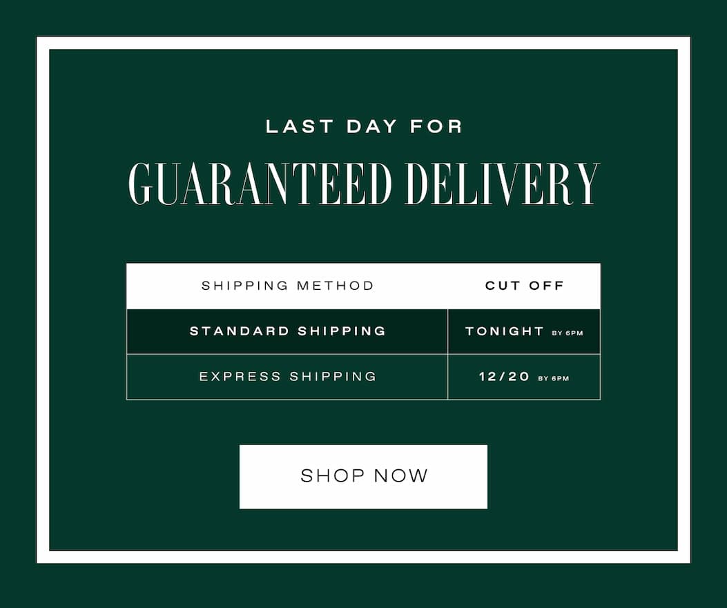LAST DAY FOR GUARANTEED DELIVERY