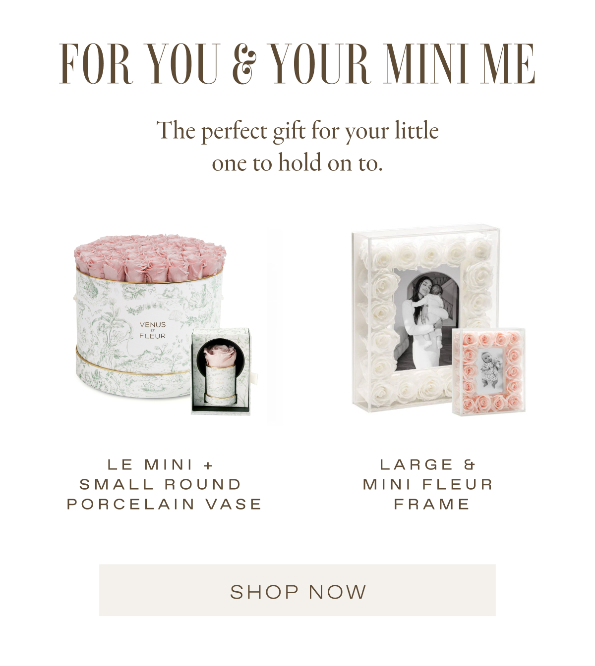 FOR YOU & YOUR MINI ME