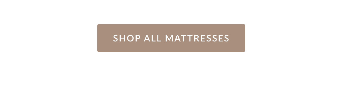 Shop all Mattresses Shop all Mattresses