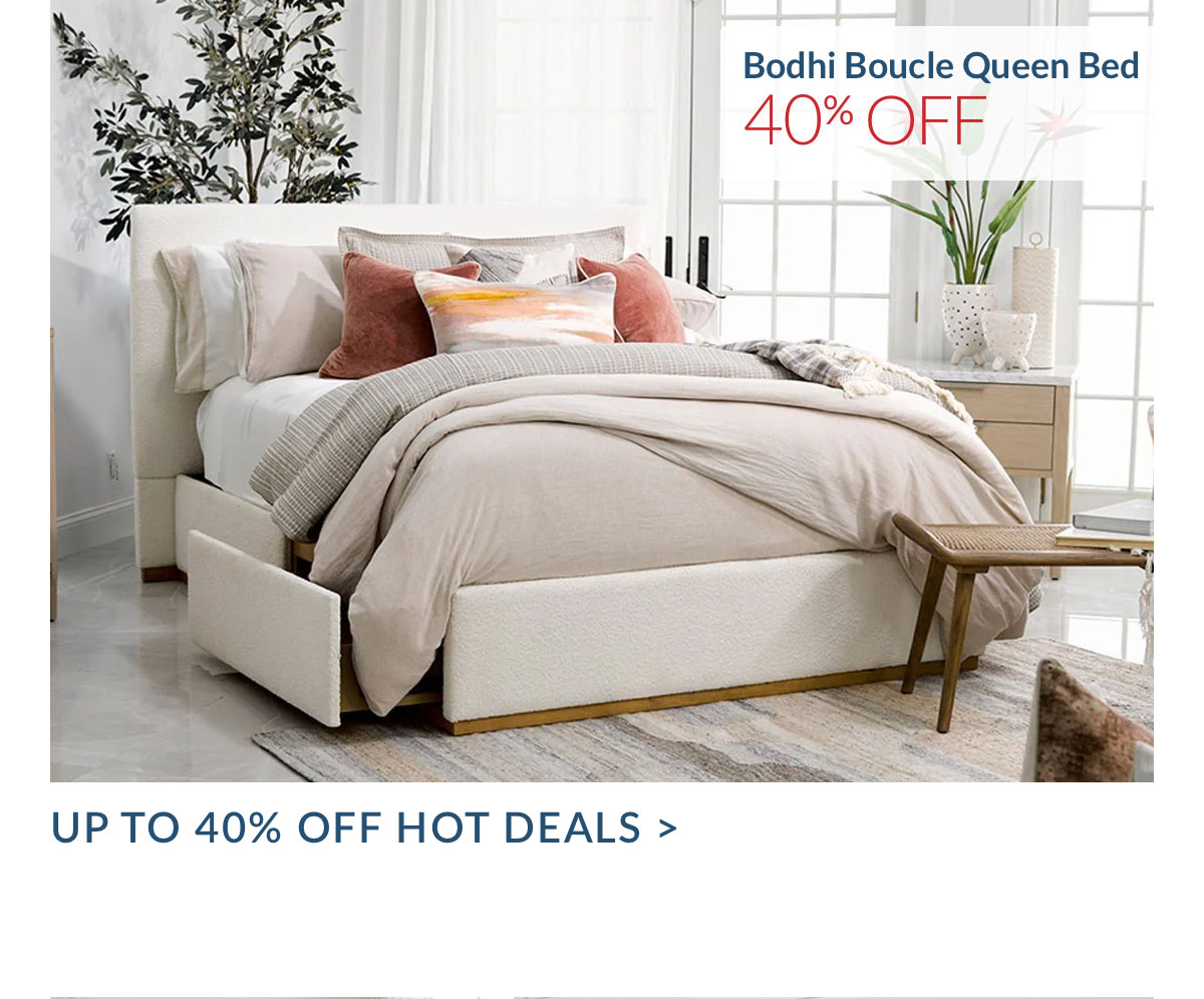 Up to 40% off Hot Deals. Shop Bodhi Boucle Queen Bed