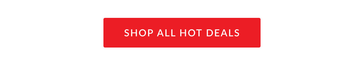 Shop All Hot Deals