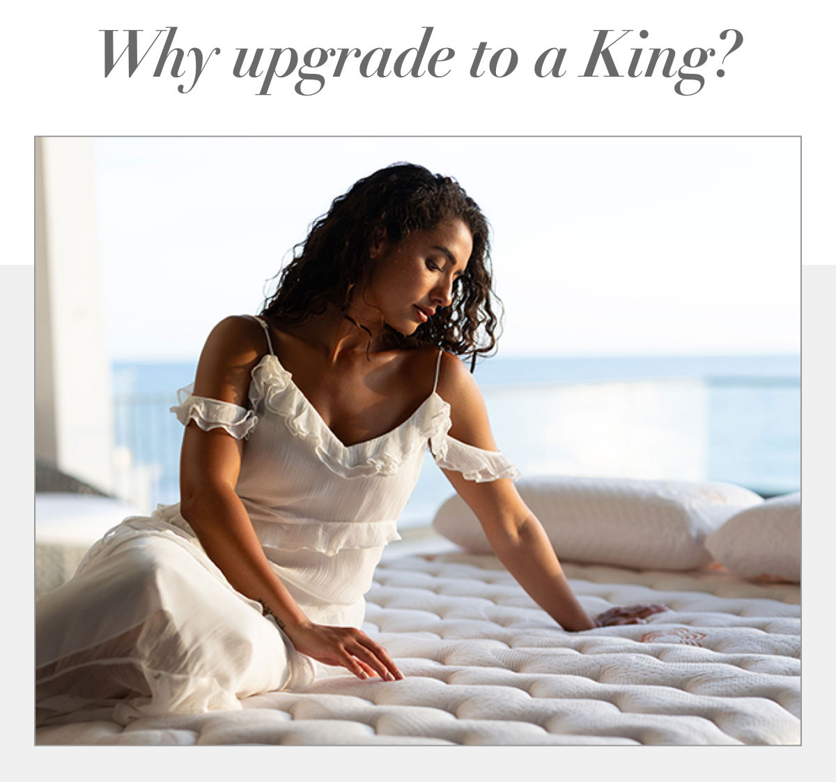 Why upgrade to a King?