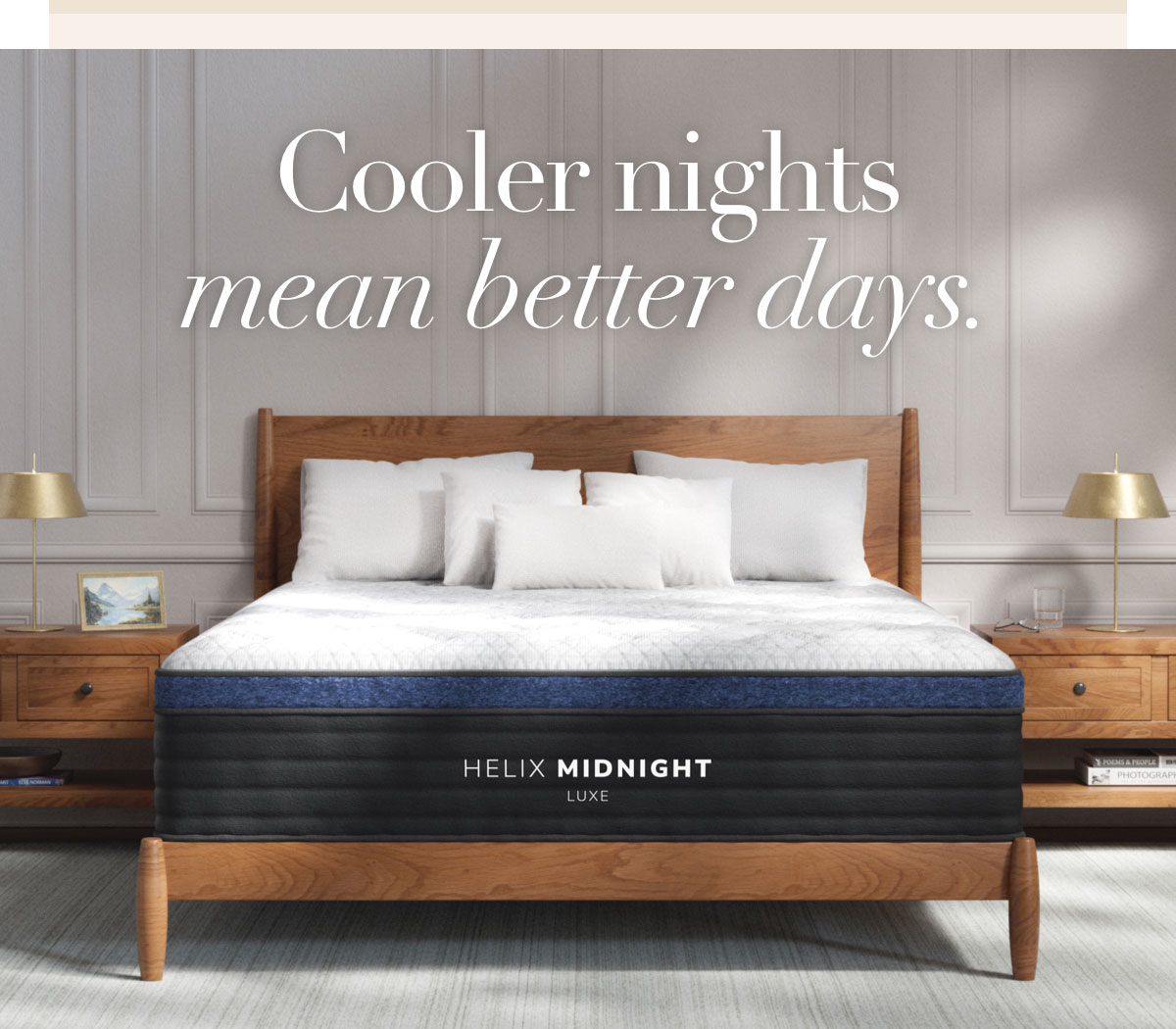 Cooler Nights. Better Days.