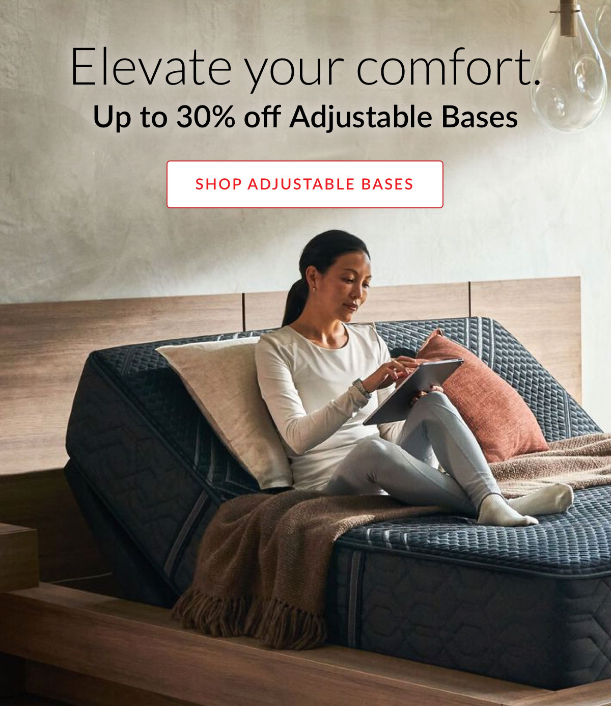 Elevate your comfort. Up to 30% off adjustable bases