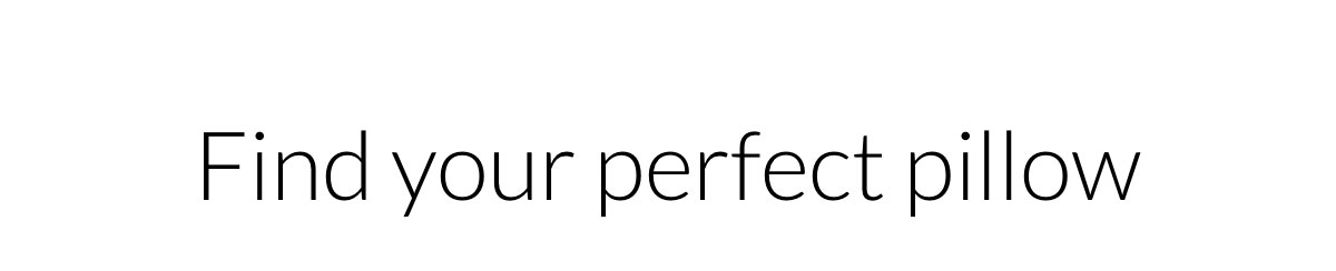 Find your perfect pillow