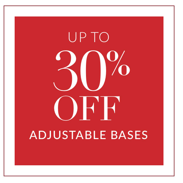 Up to 30% off Adjustable Bases