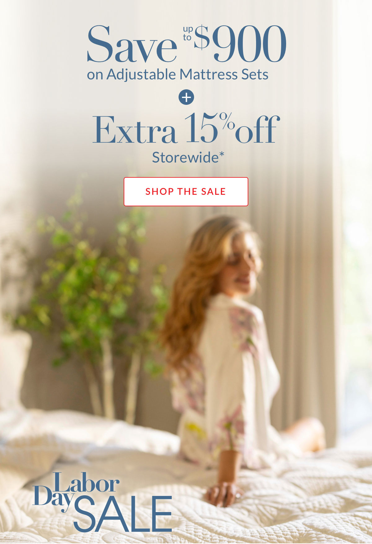 Save $900 on Adjustable Mattress Sets plus Extra 15% off Storewide*