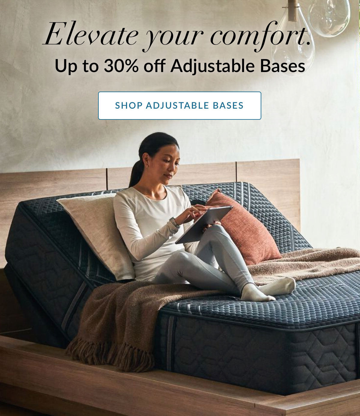 Elevate your comfort. Up to 30% off Adjustable Bases. 
