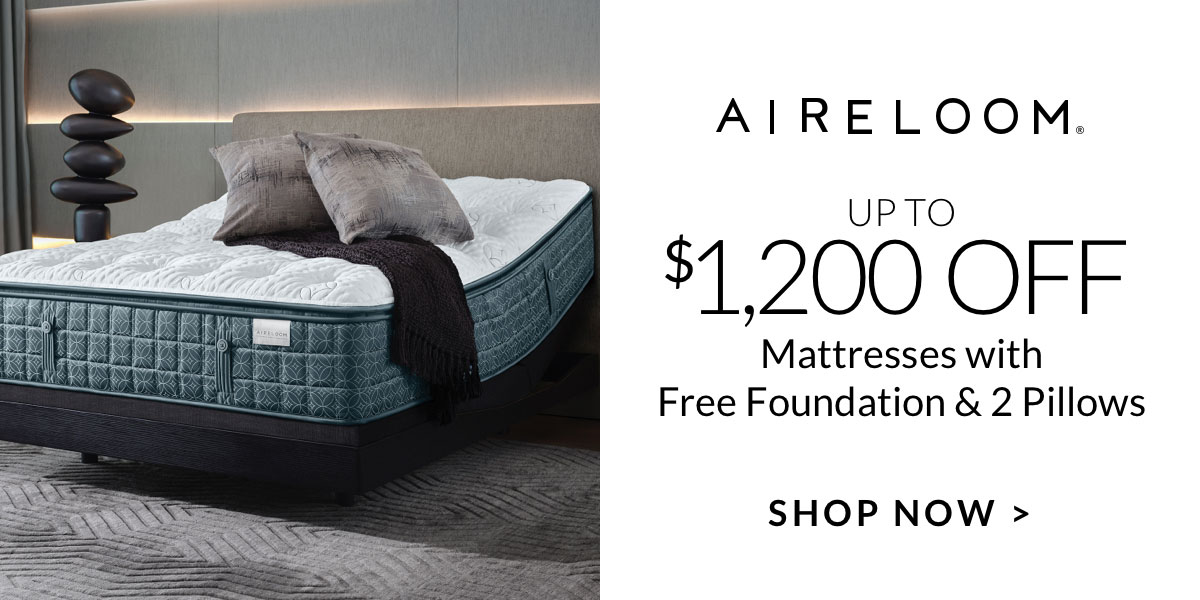 Save up to $1,200 on Aireloom Mattresses with Free Foundations & 2 Pillows Save up to $1,200 on Aireloom Mattresses with Free Foundations & 2 Pillows