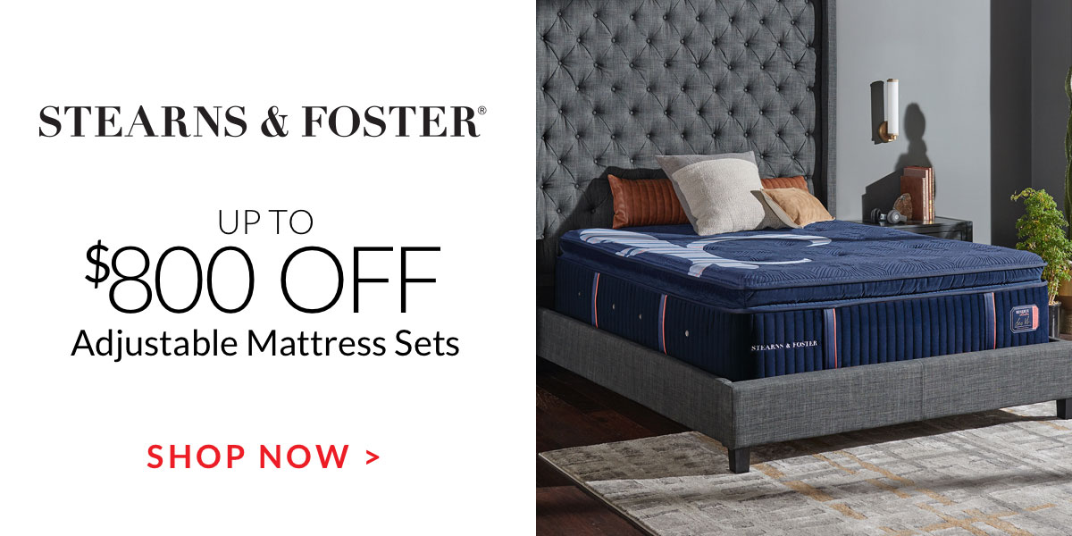 Up to $800 off Stearns & Foster Adjustable Mattress Sets