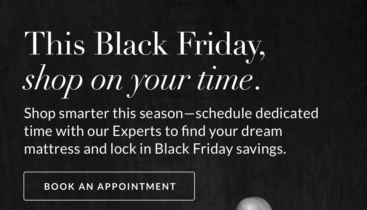 This Black Friday, shop on your time.
